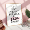 Skincare Quote, Beauty Salon Decor, Esthetician Decor, Life Isnt Perfect But Your Skin Can Be, Esthetician Wall Art, Dermatology Decor