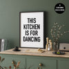 This Kitchen Is For Dancing Print