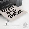 This Kitchen Is For Dancing Print